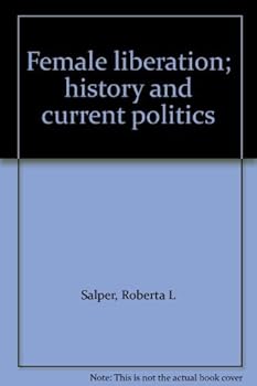 Paperback Female liberation; history and current politics Book