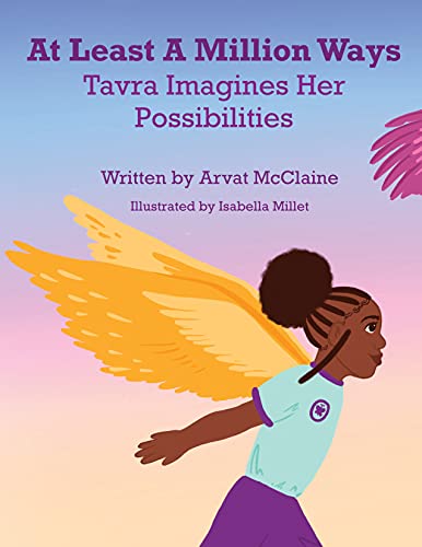  At Least A Million Ways: Tarva Imagines Her Possibilities (English Edition)