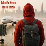 Take Me Home (Lenso Remix)