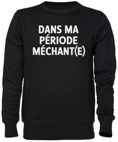 Sweat-shirt Dans Ma Période Méchante résistant pour homme et femme en jersey