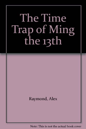 The Time Trap of Ming the 13th B005KNTTU4 Book Cover