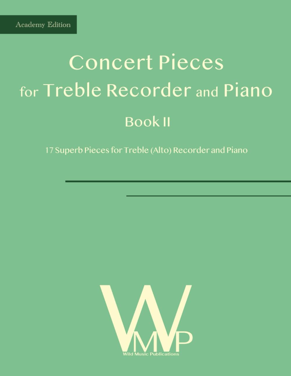 Concert Pieces Book II for Treble Recorder and Piano: 17 Superb Pieces for Treble (Alto) Recorder and Piano