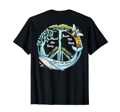 On Back Plant the Trees Save the Bees Peace Sign Earth Day T-Shirt