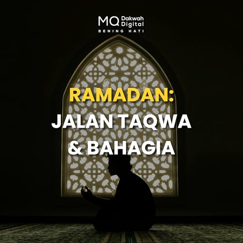 Ramadan: Jalan Takwa, Jalan Bahagia - Kajian Ma'rifatullah 13/03/2025