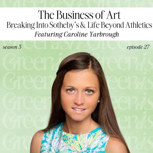 Building a Career in the Art World with Caroline Yarbrough of Sotheby's
