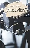  Mon Petit Carnet : Musculation