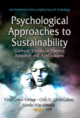 Psychological Approaches to Sustainability: Current Trends in Theory, Research and Applications (Environmental Science, Engineering and Technology)
