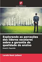Explorando as perceções dos líderes escolares sobre a garantia da qualidade do ensino (Portuguese Edition) 6206722627 Book Cover