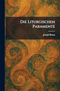 Die Liturgischen Paramente (German Edition)
