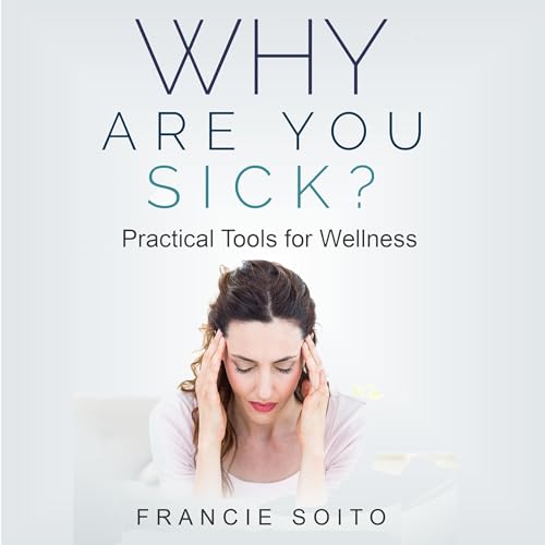 Page de couverture de Why Are You Sick?