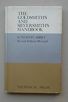 The Goldsmith's and Silversmith's Handbook: a Practical Manual for All Workers in Gold, Silver, Platinum and Palladium, Based on the Well Known B000H5EP4K Book Cover