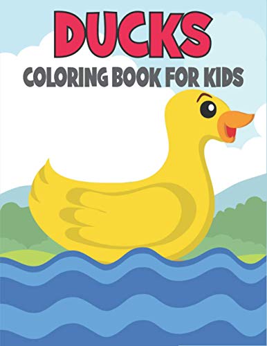 Ducks Coloring Book For Kids: Cute and unique Ducks Designs