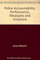 Police Accountability: Performance, Measures and Unionism 066901785X Book Cover