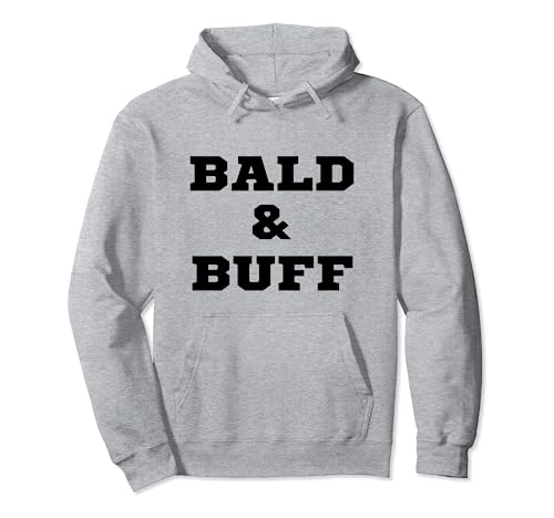 Bald & Buff Funny Gym No Hair Bald Bodybuilder Fitness Men Sweat à Capuche