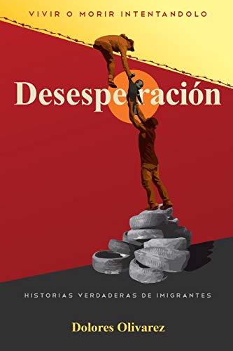 Desesperación: Vivir o Morir Intentándolo (Spanish Edition)