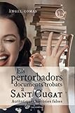  Els pertorbadors documents trobats a Sant Cugat: Autèntiques històries falses (Caligrama)