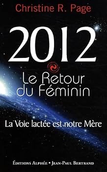2012, le retour du féminin ; la voie lactée est notre mère