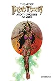 The Art of Dejah Thoris and the Worlds of Mars Vol. 2 HC - Dynamite Dynamite