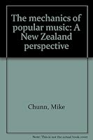 The mechanics of popular music: A New Zealand perspective 1869561309 Book Cover