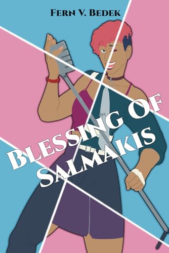 Blessing of Salmakis: Or: Taking Gender-Fluid Too Literally (The Sveta-verse)