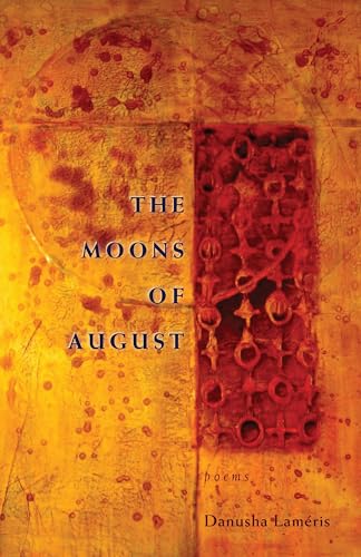 Moons of August (Autumn House Press Poetry Prize)