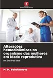 hemodinamica radiologia  Alterações hemodinâmicas no organismo das mulheres em idade reprodutiva: em função da idade