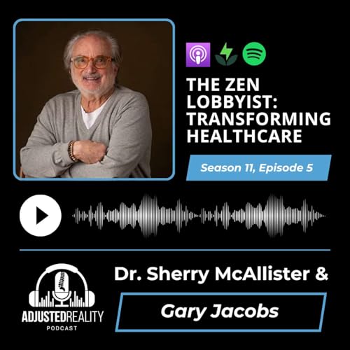 The Zen Lobbyist: Transforming Healthcare with Gary M. Jacobs