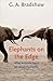 Elephants on the Edge: What Animals Teach Us about Humanity