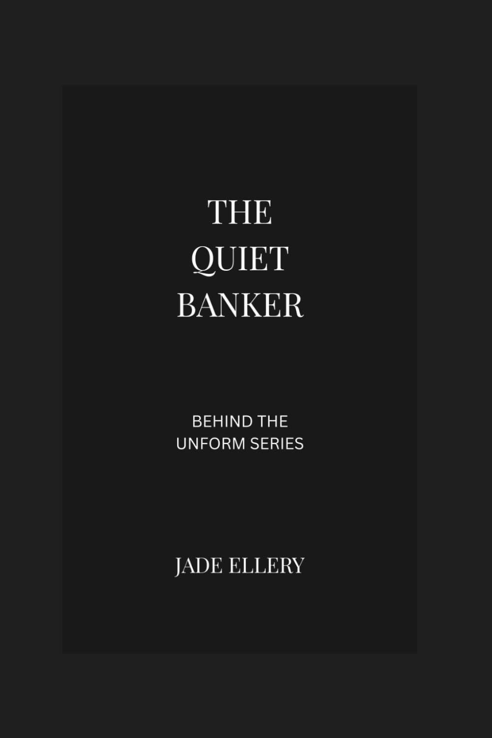 The Quiet Banker: Carrying responsibility, ethical pressure, and leadership restraint inside modern finance (Behind the Uniform)