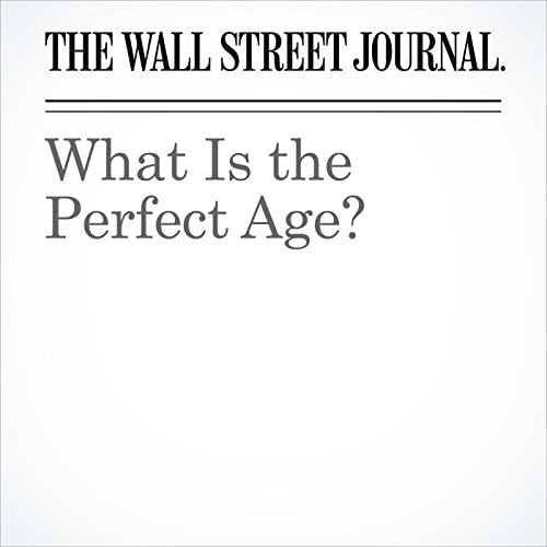 What Is the Perfect Age? - Clare Ansberry