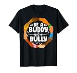 Be A Buddy Not A Bully Anti Bullying Unity Day Wear Orange T-Shirt