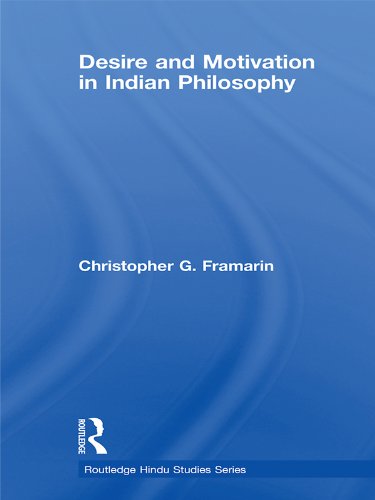 Desire and Motivation in Indian Philosophy (Routledge Hindu Studies Series)      1st Edition, Kindle Edition