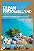 Dream Rhodes Island: A Travel Preparation Guide (DREAM TRAVEL GUIDES)
