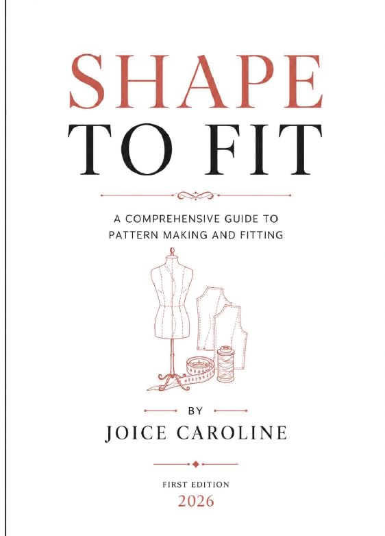Image of Shape to Fit: Pattern Making Guide by Joice Caroline (Shape To Stitch) | Beginner to Advanced, First Edition 2026, Simple Steps & Drafts, Sewing & Fitting Tips, Body Measurements Guide