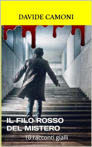 IL FILO ROSSO DEL MISTERO: 10 racconti gialli