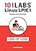 101 Labs - Linux LPIC1: Includes Linux Essentials