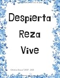  Despierta Reza Vive: Calendario Semanal 2020 - 2021  De Enero hasta Diciembre  Con Versos de la Biblia  Agenda Calendario Organizador Planificador ... Calendario Semanal 2020 Versos de la Biblia 