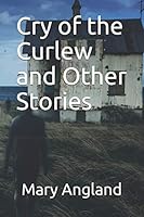 Cry of the Curlew and Other Stories 1797034987 Book Cover