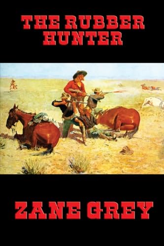 The Rubber Hunter (Desperado Books)