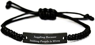Motivational Juggling Gifts, Juggling Because Stabbing People is Wrong, Holiday Black Rope Bracelet for Juggling