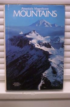 Unknown Binding America's Magnificent Mountains ((National Geographic Society)) Book