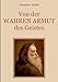 Produktbild Von der wahren Armut des Geistes oder der höchsten Vollkommenheit des Menschen: Der Wegweiser zu einem vollkommenen spirituellen Leben von einem ... Mystik (Schätze der christlichen Literatur)