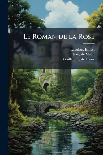 Le Roman de la Rose: 2 (French Edition)