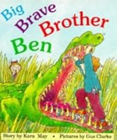 Big Brave Brother Ben 0688112358 Book Cover