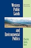  Western Public Lands And Environmental Politics (English Edition)