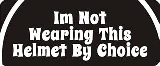 3 - I'm Not Wearing This Helmet By Choice 1 1/4" x 3" Hard Hat Biker Helmet Stickers Bs327