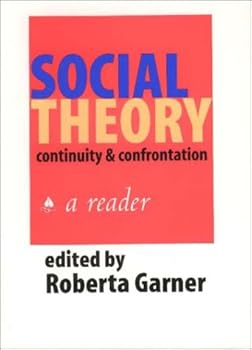 Paperback Social Theory (1st Ed.): Continuity and Confrontation, A Reader Book
