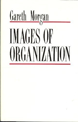 "Images of Organization" by Gareth Morgan (1986)