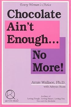 Paperback Chocolate Ain't Enough No More: Every Woman's Choice Book