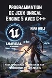 liste jeux pc engine  Programmation de jeux Unreal Engine 5 avec C++: Guide complet pour la création de jeux professionnels avec des projets pratiques